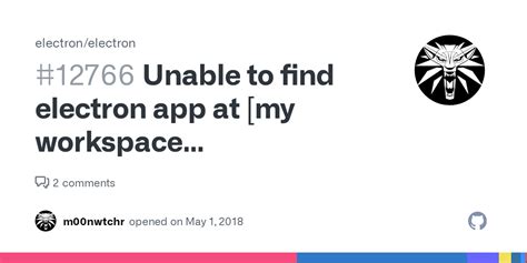 Unable to find electron app at [my workspace dir]/ [something that .